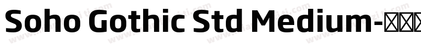 Soho Gothic Std Medium字体转换